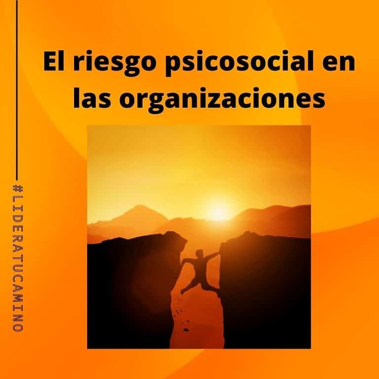 El riesgo psicosocial en las organizaciones