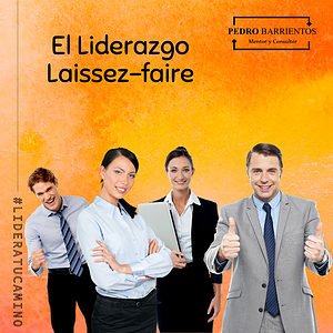 Laissez faire estilo de liderazgo.