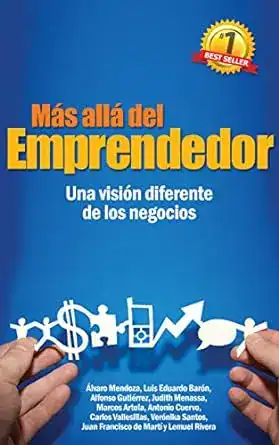Más Allá del Emprendedor Una visión diferente de los negocios (Spanish Edition)