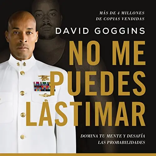 Consultoría en Inteligencia Emocional. Transforma Tu Vida con 1 sesión de IE - 2025 No me puedes lastimar - Can't Hurt Me por David Goggins