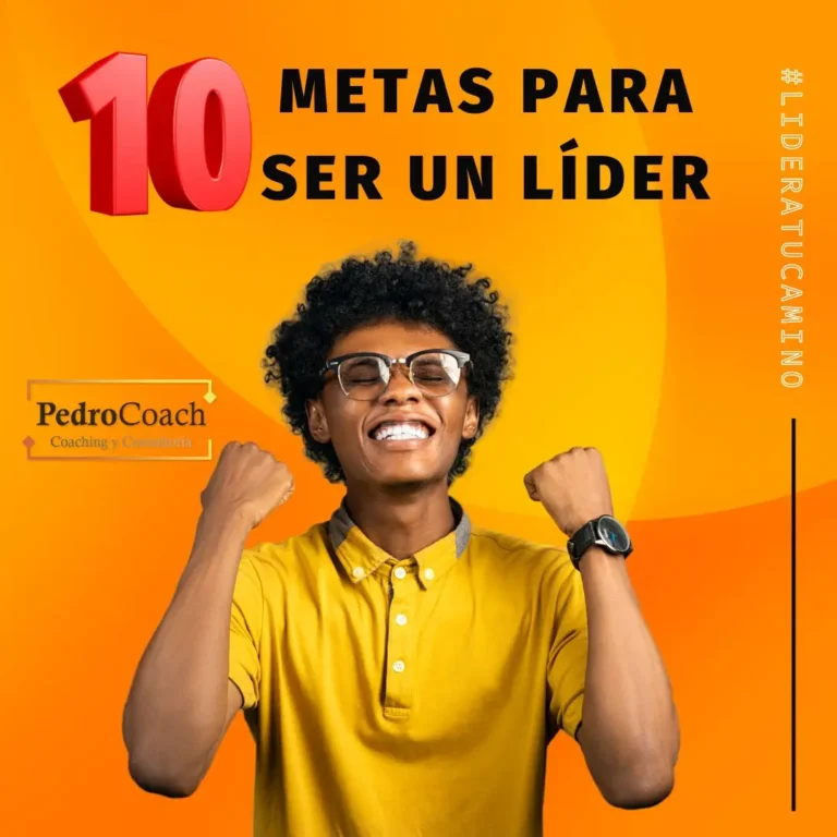 10 metas clave para ser un líder auténtico y efectivo